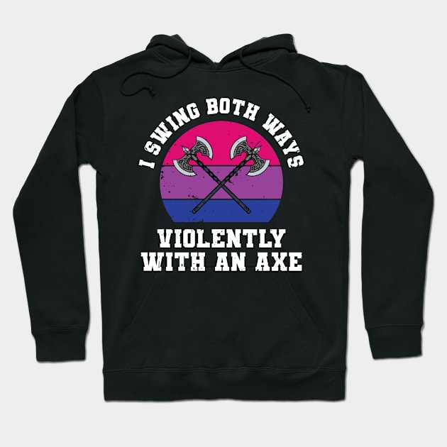 I Swing Both Ways, Axe Throwing Hoodie by A-Buddies